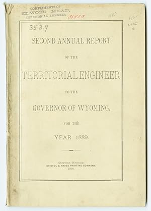 Seller image for SECOND ANNUAL REPORT OF THE TERRITORIAL ENGINEER TO THE GOVERNOR OF WYOMING, FOR THE YEAR 1889 for sale by William Reese Company - Americana