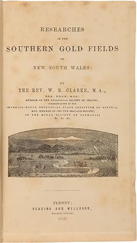 Seller image for RESEARCHES IN THE SOUTHERN GOLD FIELDS OF NEW SOUTH WALES for sale by William Reese Company - Americana