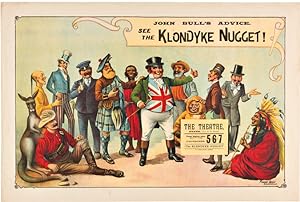 JOHN BULL'S ADVICE. SEE The Klondyke Nugget!