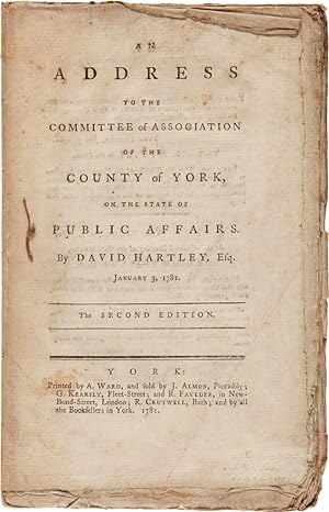 AN ADDRESS TO THE COMMITTEE OF ASSOCIATION OF THE COUNTY OF YORK, ON THE STATE OF THE PUBLIC AFFAIRS