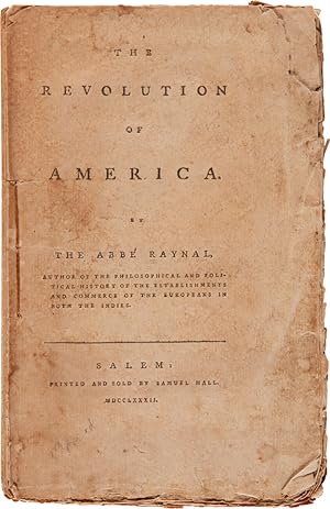 THE REVOLUTION OF AMERICA. By the Abbé Raynal.