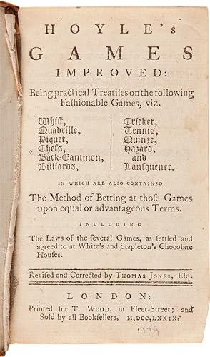 HOYLE'S GAMES IMPROVED. BEING PRACTICAL TREATISES.Revised and corrected by Thomas Jones, Esq