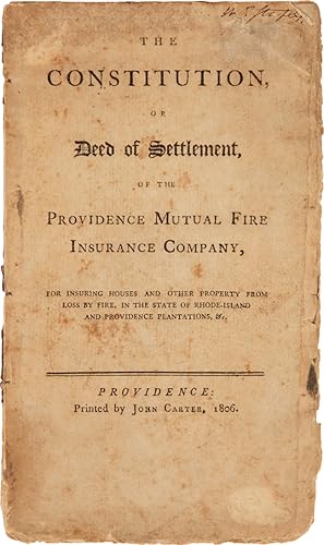 THE CONSTITUTION, OR DEED OF SETTLEMENT, OF THE PROVIDENCE MUTUAL FIRE INSURANCE COMPANY, FOR INS...