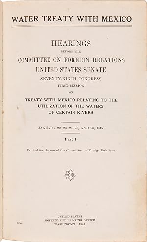 WATER TREATY WITH MEXICO. HEARINGS BEFORE THE COMMITTEE ON FOREIGN RELATIONS.ON TREATY WITH MEXIC...