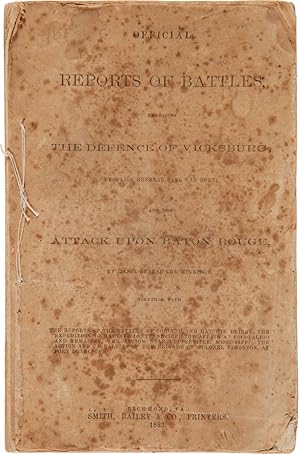 OFFICIAL REPORTS OF BATTLES, EMBRACING THE DEFENCE OF VICKSBURG, BY MAJOR GENERAL EARL VAN DORN, ...