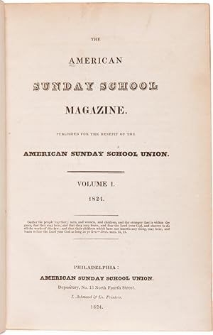 THE AMERICAN SUNDAY SCHOOL MAGAZINE. PUBLISHED FOR THE BENEFIT OF THE AMERICAN SUNDAY SCHOOL UNION