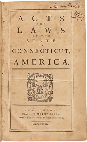 ACTS AND LAWS OF THE STATE OF CONNECTICUT, IN AMERICA
