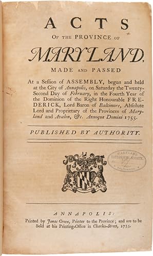 Seller image for ACTS OF THE PROVINCE OF MARYLAND, MADE AND PASSED AT A SESSION OF ASSEMBLY, ON SATURDAY THE TWENTY-SECOND DAY OF FEBRUARY. for sale by William Reese Company - Americana