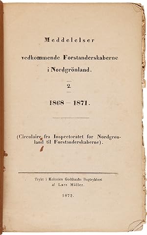 Seller image for MEDDELELSER VEDKOMMENDE FORSTANDERSKABERNE I NORDGRÖNLAND.1868 - 1871 for sale by William Reese Company - Americana