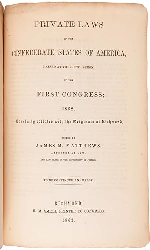 THE STATUTES AT LARGE OF THE CONFEDERATE STATES OF AMERICA. COMMENCING WITH THE FIRST SESSION OF ...