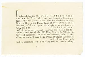 Seller image for I [ ] DO ACKNOWLEDGE THE UNITED STATES OF AMERICA TO BE FREE, INDEPENDENT AND SOVEREIGN STATES, AND DECLARE THAT THE PEOPLE THEREOF OWE NO ALLEGIANCE OR OBEDIENCE TO GEORGE THE THIRD, KING OF GREAT-BRITAIN.[caption title] for sale by William Reese Company - Americana