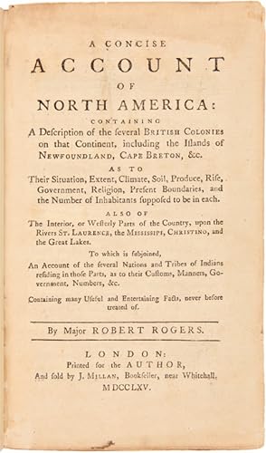 A CONCISE ACCOUNT OF NORTH AMERICA: CONTAINING A DESCRIPTION OF THE SEVERAL BRITISH COLONIES ON T...