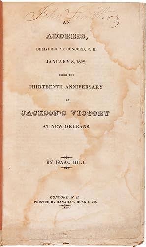 AN ADDRESS, DELIVERED AT CONCORD, N. H. JANUARY 8, 1828, BEING THE THIRTEENTH ANNIVERSARY OF JACK...