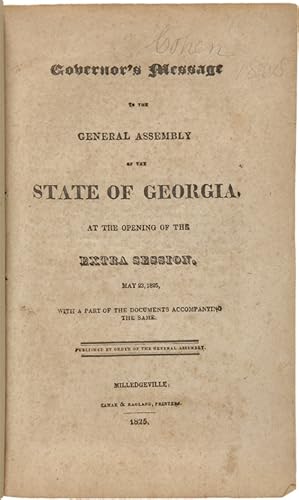 GOVERNOR'S MESSAGE TO THE GENERAL ASSEMBLY OF THE STATE OF GEORGIA, AT THE OPENING OF THE EXTRA S...