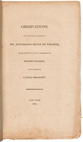 OBSERVATIONS UPON CERTAIN PASSAGES IN MR. JEFFERSON'S NOTES ON VIRGINIA, WHICH APPEAR TO HAVE A T...