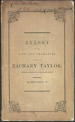 EULOGY ON THE LIFE AND CHARACTER OF ZACHARY TAYLOR, TWELFTH PRESIDENT OF THE UNITED STATES: DELIV...