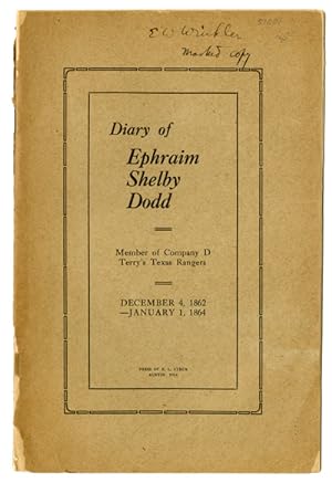 DIARY OF EPHRAIM SHELBY DODD. MEMBER OF COMPANY D TERRY'S TEXAS RANGERS. DECEMBER 4, 1862 - JANUA...