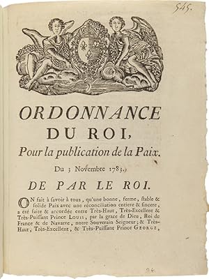 ORDONNANCE DU ROI, POUR LA PUBLICATION DE LA PAIX. DU 3 NOVEMBRE 1783. DE PAR LE ROI [caption title]