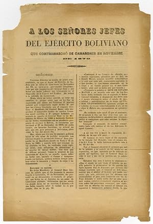 Seller image for A LOS SEÑORES JEFES DEL EJÉRCITO BOLIVIANO QUE CONTRAMARCHÓ DE CAMARONES EN NOVIEMBRE DE 1879 [caption title] for sale by William Reese Company - Americana