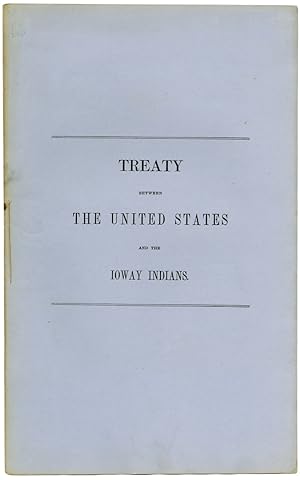 Seller image for TREATY BETWEEN THE UNITED STATES AND THE IOWAY INDIANS for sale by William Reese Company - Americana