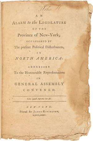 AN ALARM TO THE LEGISLATURE OF THE PROVINCE OF NEW-YORK, OCCASIONED BY THE PRESENT POLITICAL DIST...
