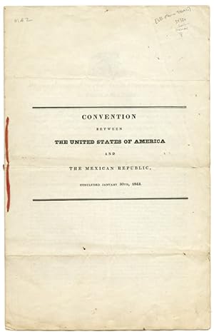 CONVENTION BETWEEN THE UNITED STATES OF AMERICA AND THE MEXICAN REPUBLIC, CONCLUDED JANUARY 30, 1843