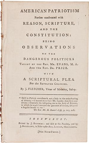 AMERICAN PATRIOTISM FARTHER CONFRONTED WITH REASON, SCRIPTURE, AND THE CONSTITUTION: BEING OBSERV...