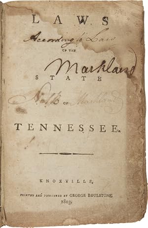 LAWS OF THE STATE OF TENNESSEE. [bound with:] ACTS PASSED AT THE FIRST SESSION OF THE FIFTH GENER...