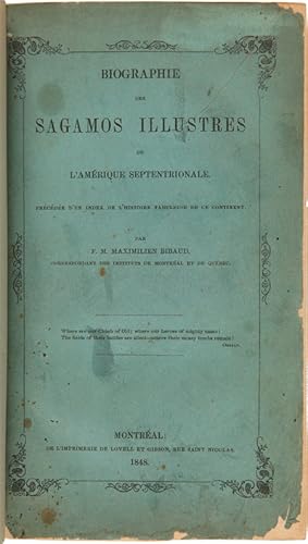 BIOGRAPHIE DES SAGAMOS ILLUSTRES DE L'AMÉRIQUE SEPTENTRIONALE. PRÉCÉDÉE D'UN INDEX DE L'HISTOIRE ...