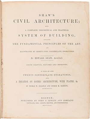 SHAW'S CIVIL ARCHITECTURE.ALSO A TREATISE ON GOTHIC ARCHITECTURE, WITH PLATES, &c BY THOMAS W. SI...