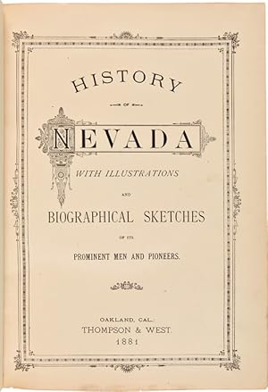 Bild des Verkufers fr HISTORY OF NEVADA. WITH ILLUSTRATIONS AND BIOGRAPHICAL SKETCHES OF ITS PROMINENT MEN AND PIONEERS zum Verkauf von William Reese Company - Americana