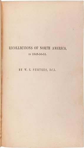 Image du vendeur pour RECOLLECTIONS OF NORTH AMERICA, IN 1849-50-51 mis en vente par William Reese Company - Americana