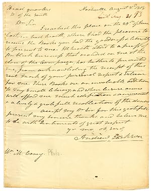 Seller image for AUTOGRAPH LETTER, SIGNED, FROM ANDREW JACKSON TO PHILADELPHIA BOOKSELLER MATHEW CAREY, THANKING HIM FOR A GIFT OF SEVERAL BOOKS] for sale by William Reese Company - Americana