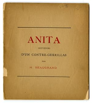 Seller image for ANITA SOUVENIRS D'UN CONTRE-GUERILLAS for sale by William Reese Company - Americana