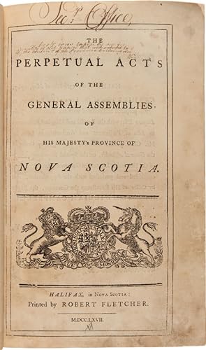 THE PERPETUAL ACTS OF THE GENERAL ASSEMBLIES OF HIS MAJESTY'S PROVINCE OF NOVA SCOTIA