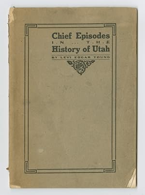 Seller image for CHIEF EPISODES IN THE HISTORY OF UTAH for sale by William Reese Company - Americana
