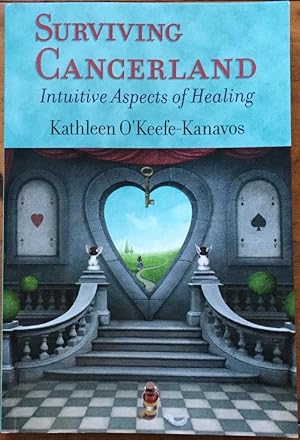 Surviving Cancerland: Intuitive Aspects of Healing