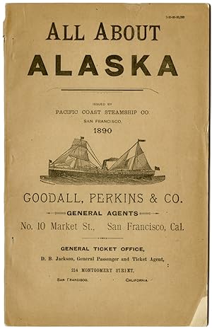 PACIFIC COAST STEAMSHIP CO. ALL ABOUT ALASKA. ISSUED.1890
