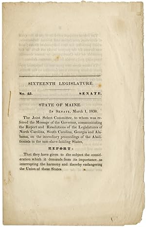 SIXTEENTH LEGISLATURE. No. 45 SENATE. STATE OF MAINE. IN SENATE, MARCH 1, 1836. THE JOINT SELECT ...