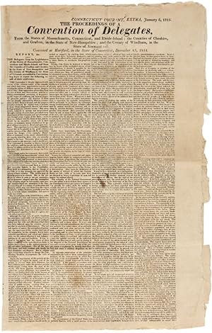 CONNECTICUT COURANT, EXTRA. JANUARY 6, 1815. THE PROCEEDINGS OF A CONVENTION OF DELEGATES FROM TH...