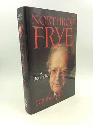 Seller image for NORTHROP FRYE: A Biography for sale by Kubik Fine Books Ltd., ABAA