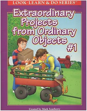 Seller image for Extraordinary Projects from Ordinary Objects (Look Learn and Do Series) for sale by Diatrope Books