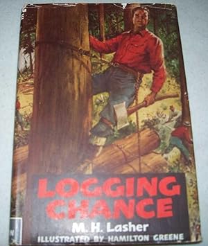 Seller image for Logging Chance for sale by Easy Chair Books