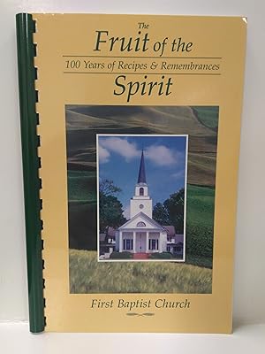 Imagen del vendedor de The Fruit of the Spirit -- 100 Years of Recipes & Remembrances a la venta por Fleur Fine Books