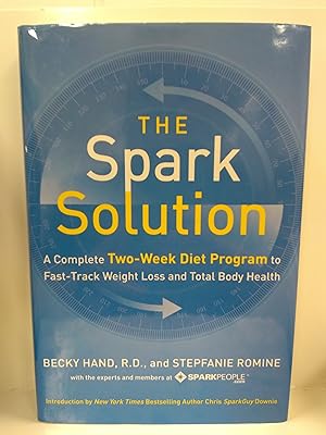 Imagen del vendedor de The Spark Solution: A Complete Two-Week Diet Program to Fast-Track Weight Loss and Total Body Health a la venta por Fleur Fine Books