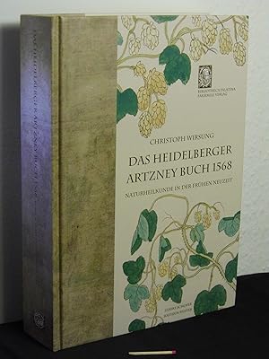 Das Heidelberger Artzney Buch 1568 des Christoph Wirsung - Naturheilkunde in der frühen Neuzeit -