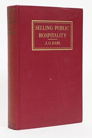 Seller image for Selling Public Hospitality. A Handbook of Advertising and Publicity for Hotels, Restaurant and Apartment Houses for sale by Minotavros Books,    ABAC    ILAB