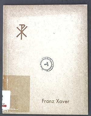 Bild des Verkufers fr Franz Xaver; Lebensschule der Gottesfreunde Nr. 53; zum Verkauf von books4less (Versandantiquariat Petra Gros GmbH & Co. KG)