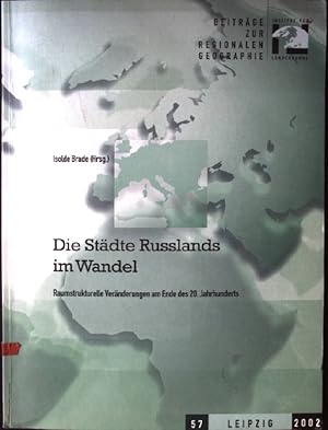 Bild des Verkufers fr Die Stdte Russlands im Wandel. Raumstrukturelle Vernderungen am Ende des 20.Jahrhunderts Beitrge zur Regionalen Geographie zum Verkauf von books4less (Versandantiquariat Petra Gros GmbH & Co. KG)