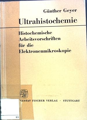 Imagen del vendedor de Ultrahistochemie : Histochemische Arbeitsvorschriften fr die Elektronenmikroskopie. a la venta por books4less (Versandantiquariat Petra Gros GmbH & Co. KG)